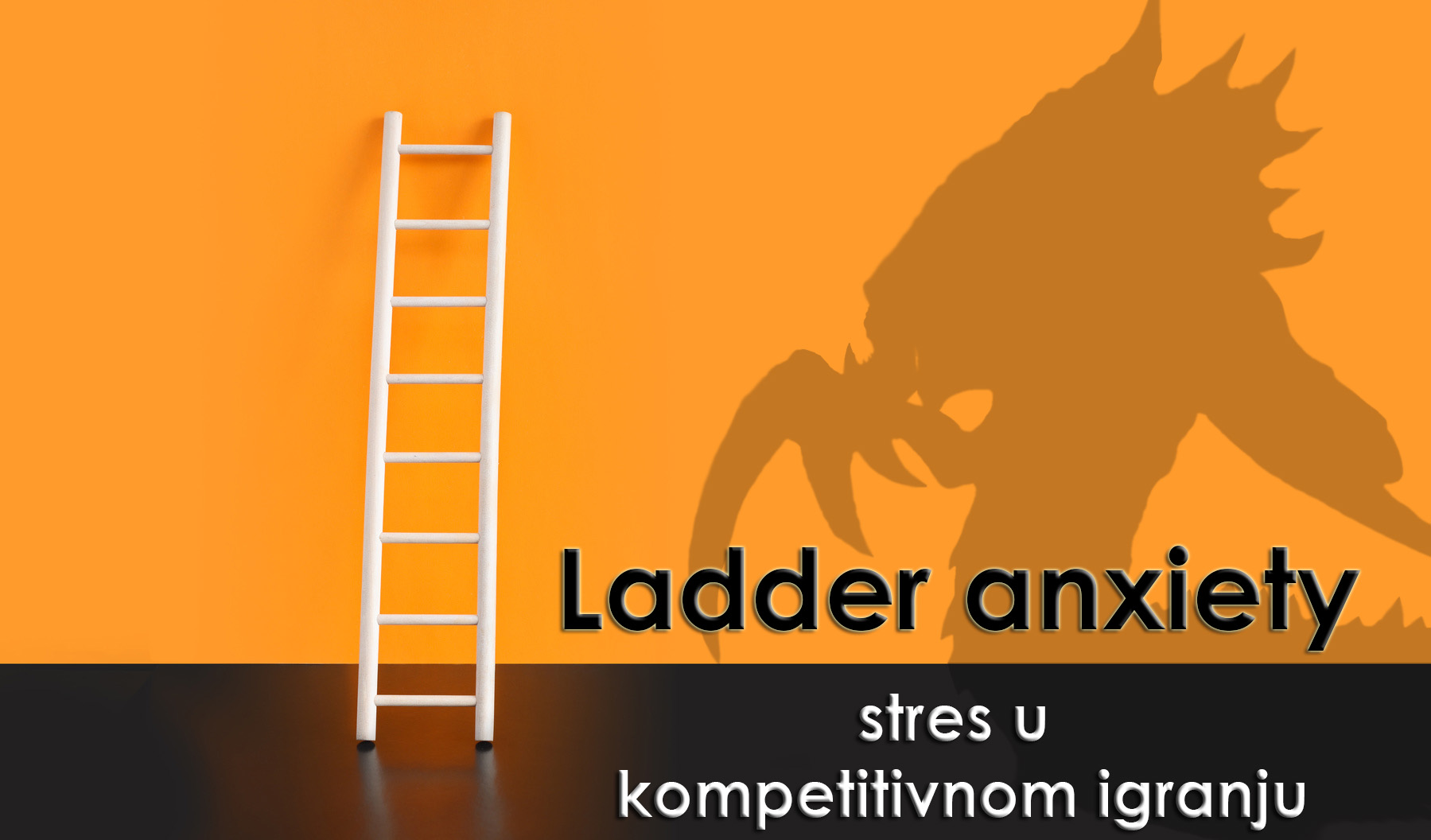 Ladder anxiety stres u kompetitivnom igranju GoodGame.hr